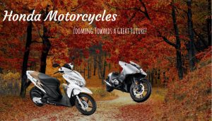 Honda Motorcycles: Zooming Towards a Great Future!