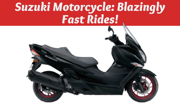 Suzuki Motorcycle: Blazingly Fast Rides!