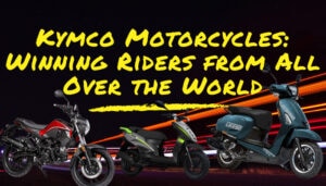 Kymco Motorcycles Winning Riders from All Over the World
